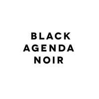 Black Agenda Noir
