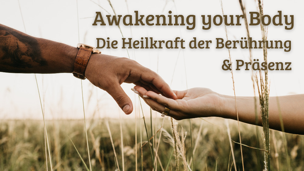 Event image for Awakening Your Body - Die Heilkraft der Berührung & Präsenz
