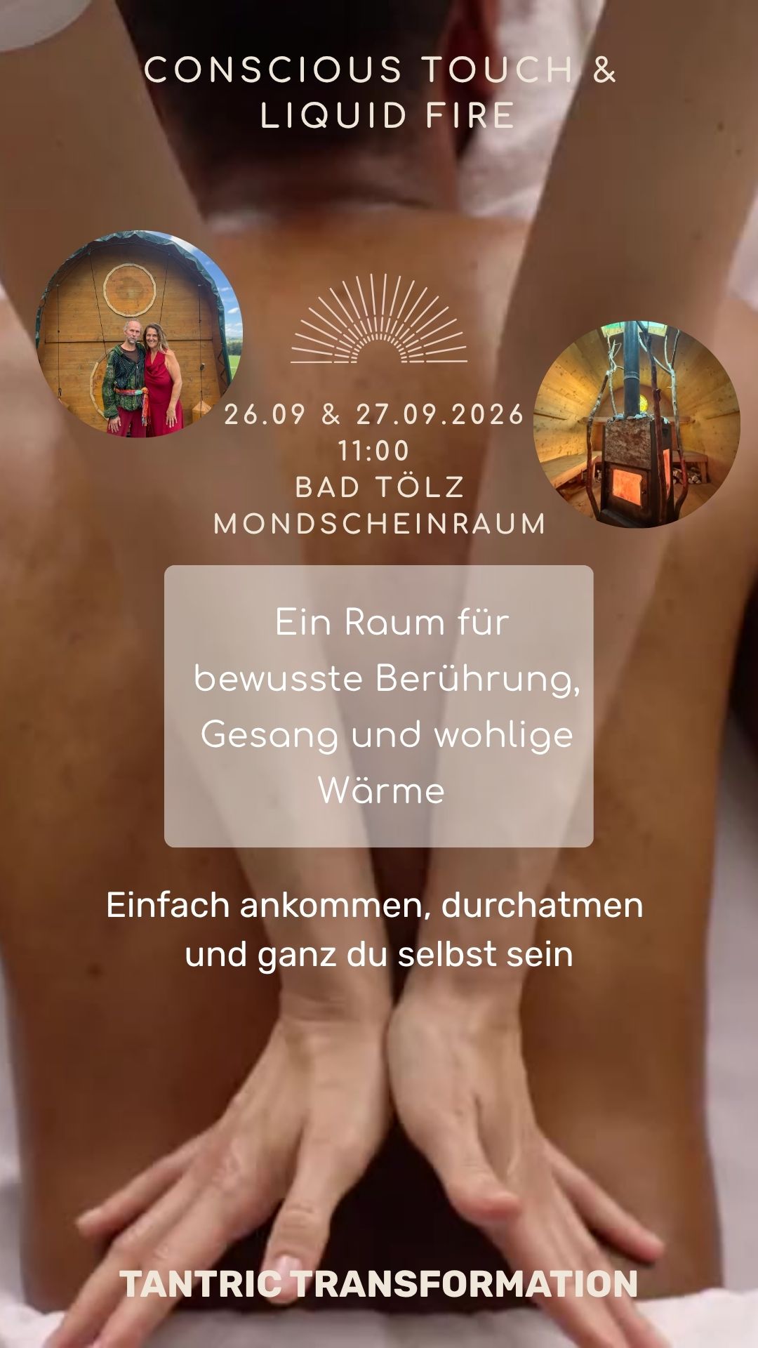 Conscious Touch & Liquid Fire – Ein Innehalten für bewusste Berührung, Gesang und wohlige Wärme