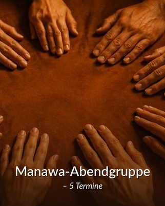 Manawa-Abendgruppe: Eine Reise zu dir selbst