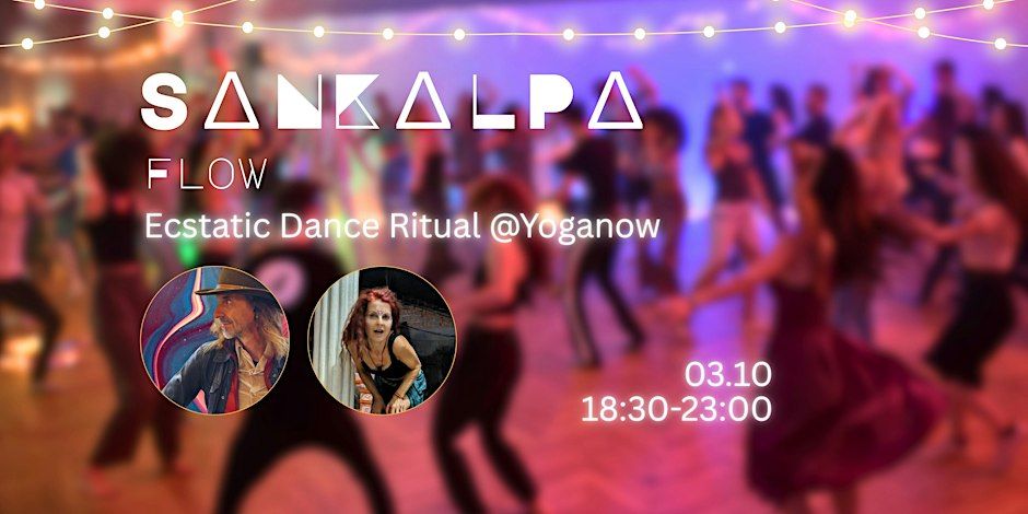 Ecstatic Dance ♥ Sankalpa flow ♥ Cacao Ceremony & Intention