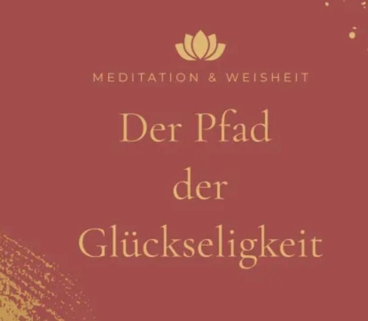 Der Pfad der Glückseligkeit