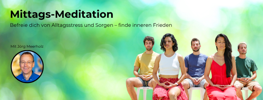 Mittagsmeditation am Montag