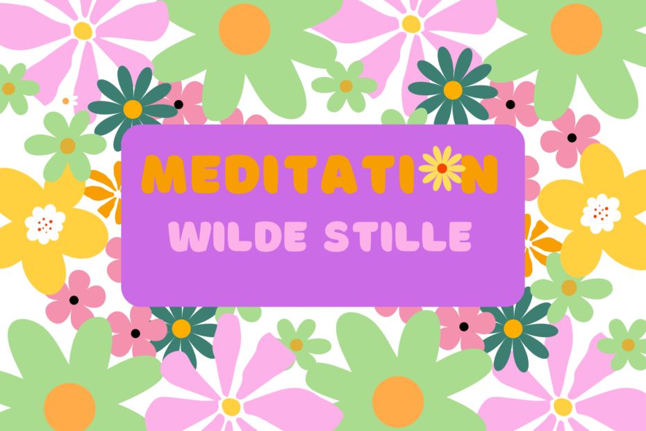 Wilde Stille – Meditation im Stadtpark München-Pasing