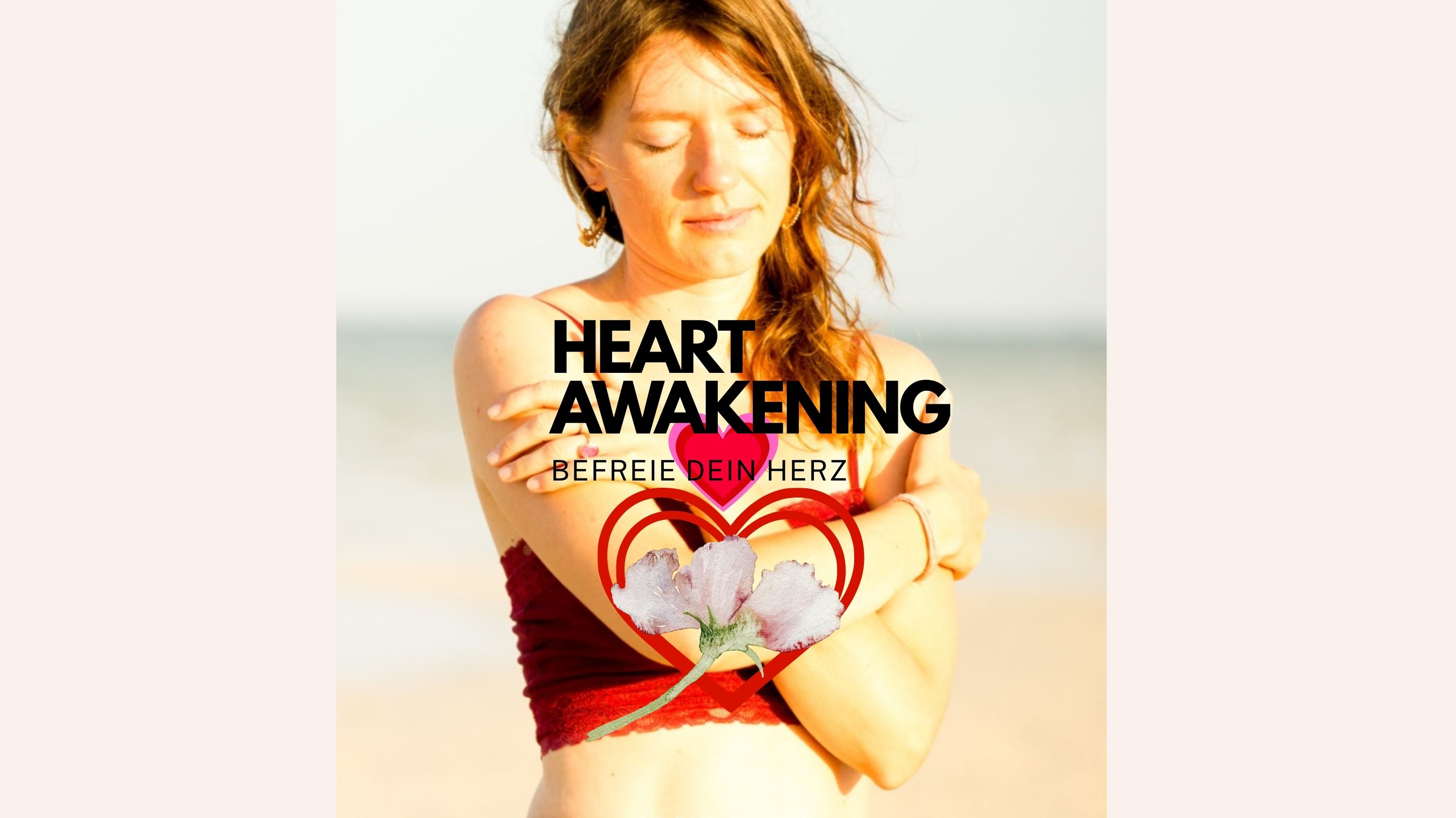 Heart Awakening - Befreie Dein Herz