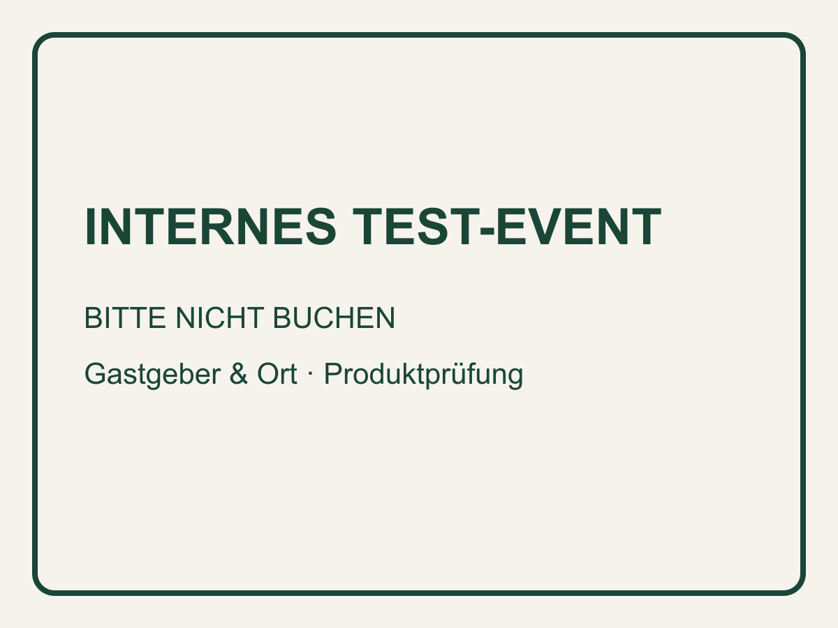 Grafik mit der Aufschrift „Internes Test-Event – bitte nicht buchen“.