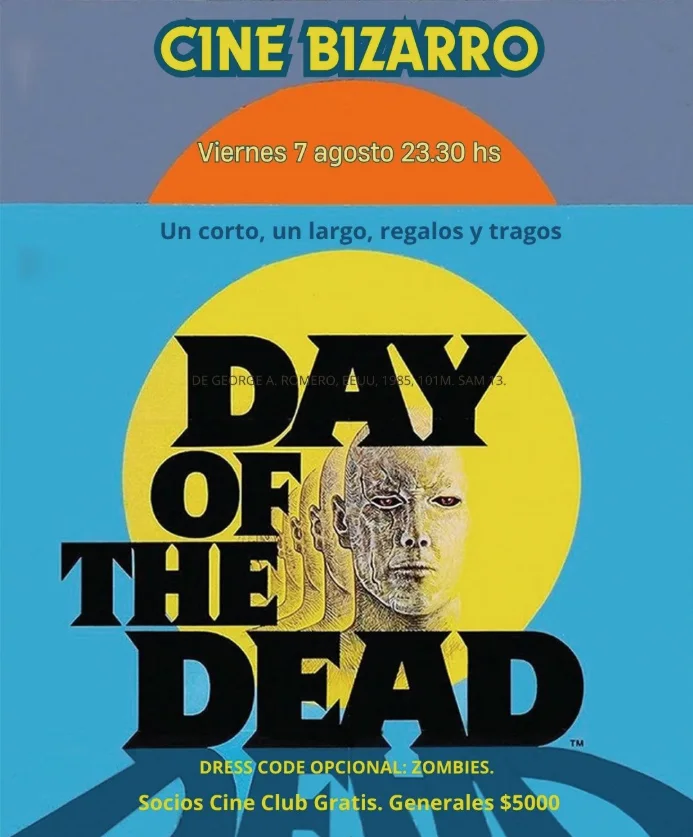 Afiche de Cine Bizarro para proyección de Day of the Dead de George A. Romero