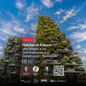 Habitar el futuro: Una Mirada a las Certificaciones y la Construcción Sostenible