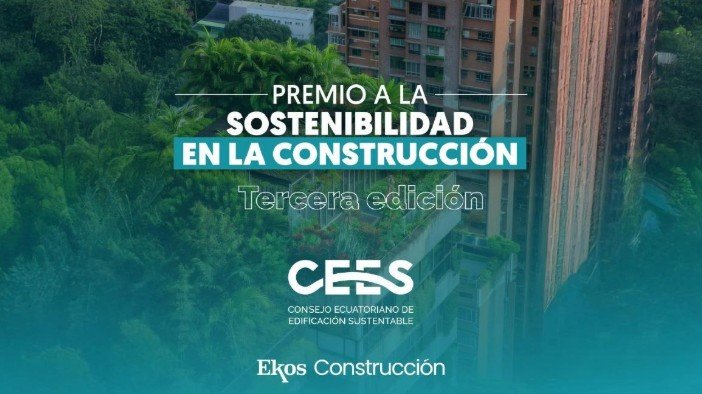 Premio a la Sostenibilidad en la Construcción 2025: Impulsa tu proyecto verde y lidera la transformación del sector en Ecuador