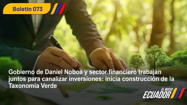 Ecuador avanza en la construcción de su Taxonomía Verde