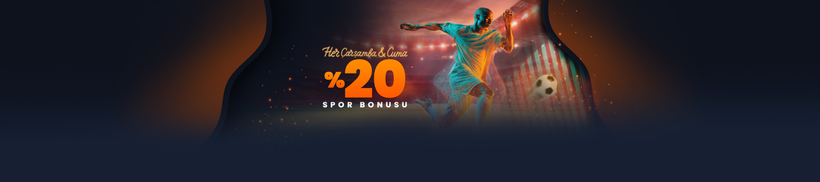 Her Çarşamba ve Cuma Çevrimsiz %20 Spor Bonusu
