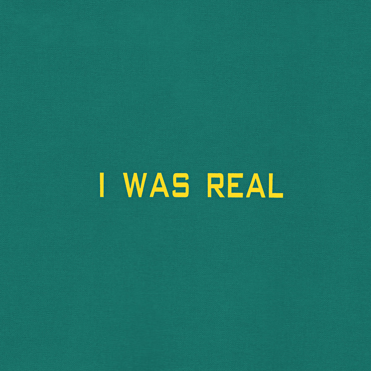 I Was Real cover art