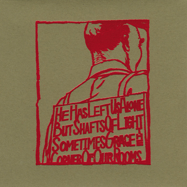 He Has Left Us Alone But Shafts of Light Sometimes Grace the Corner of Our Rooms… cover art