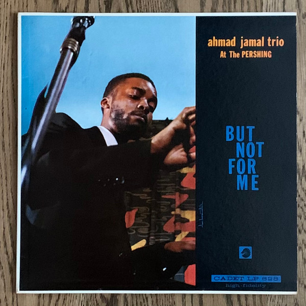But Not for Me: Ahmad Jamal Trio at the Pershing cover art