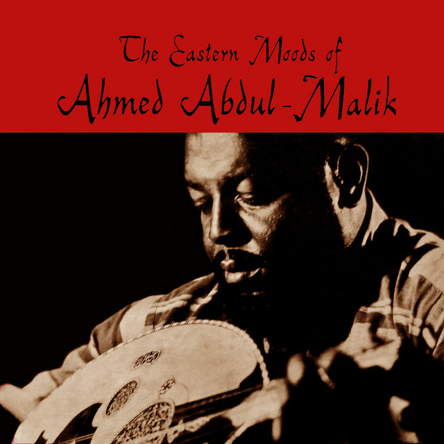 The Eastern Moods of Ahmed Abdul-Malik cover art