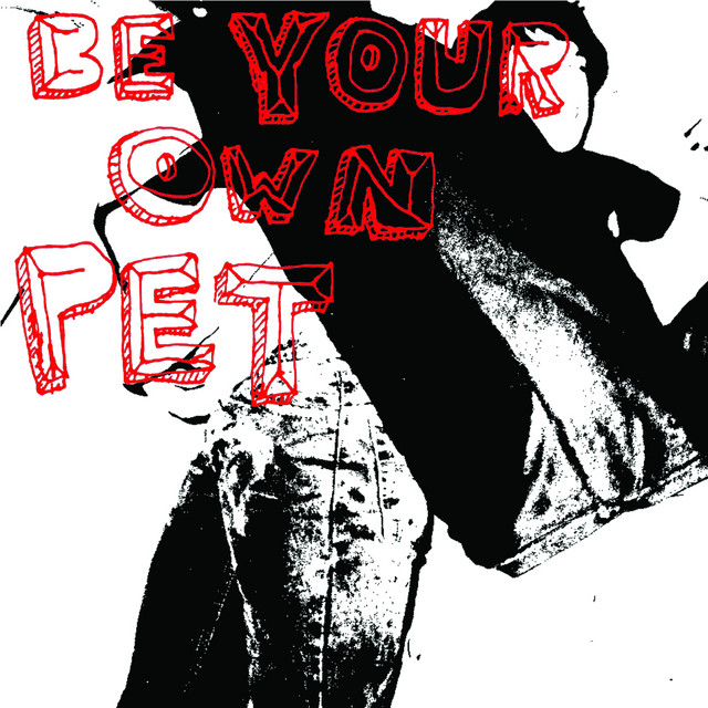 Be Your Own Pet cover art