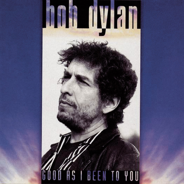 Good as I Been to You cover art
