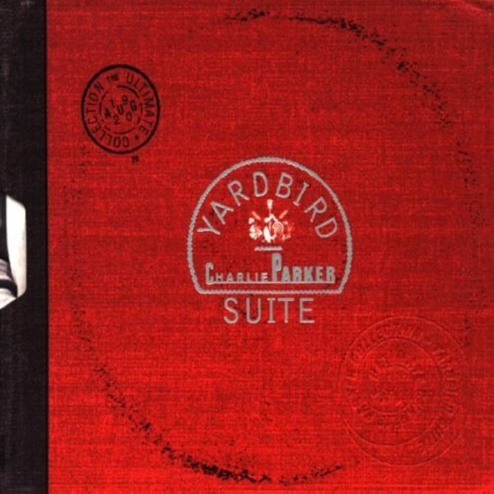 Yardbird Suite: The Ultimate Charlie Parker Collection cover art