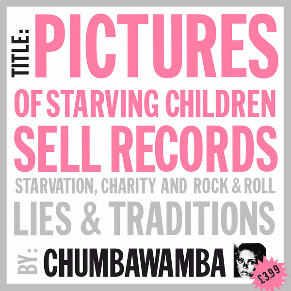 Pictures of Starving Children Sell Records: Starvation, Charity and Rock & Roll - Lies & Traditions cover art