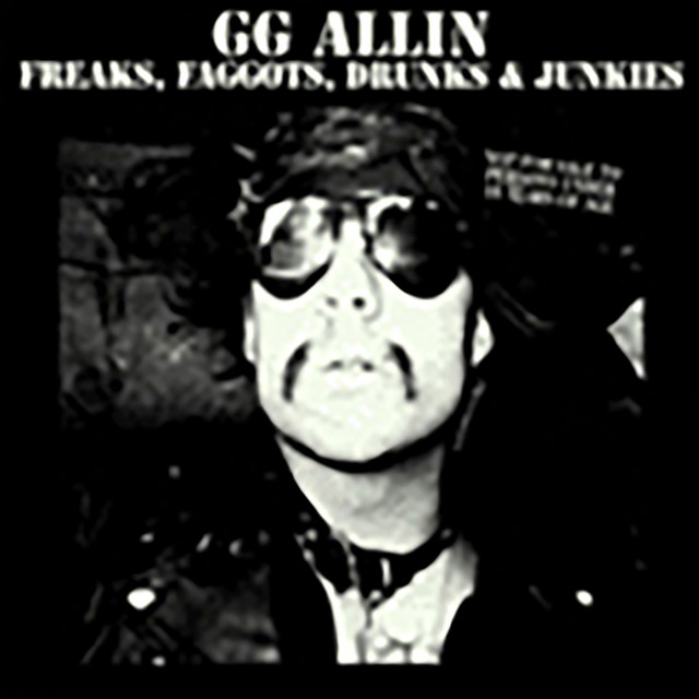 Freaks, Faggots, Drunks & Junkies cover art