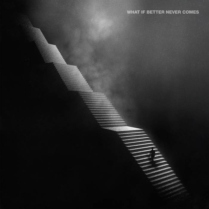 What If Better Never Comes? cover art