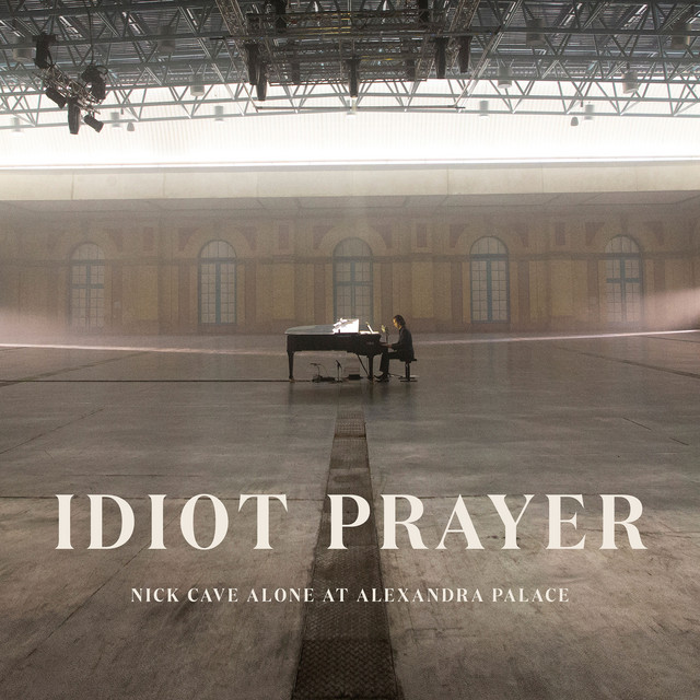 Idiot Prayer: Nick Cave Alone at Alexandra Palace cover art