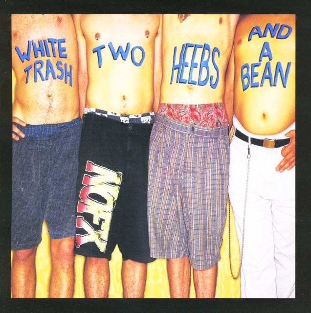 White Trash, Two Heebs and a Bean cover art