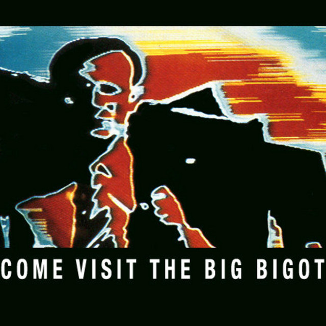 Come Visit the Big Bigot cover art
