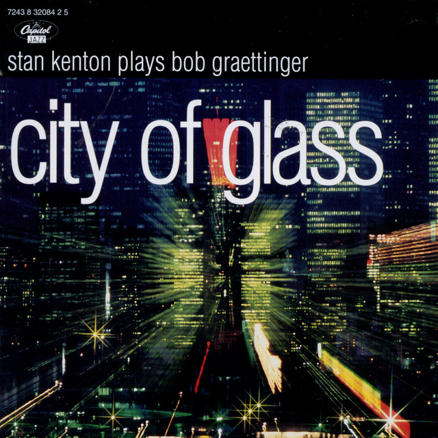 City of Glass: Stan Kenton Plays Bob Graettinger cover art