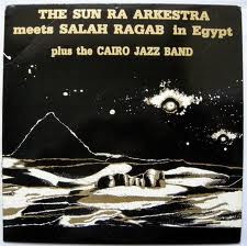 The Sun Ra Arkestra Meets Salah Ragab in Egypt cover art