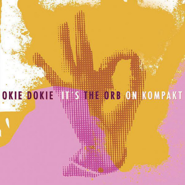 Okie Dokie It's The Orb on Kompakt cover art
