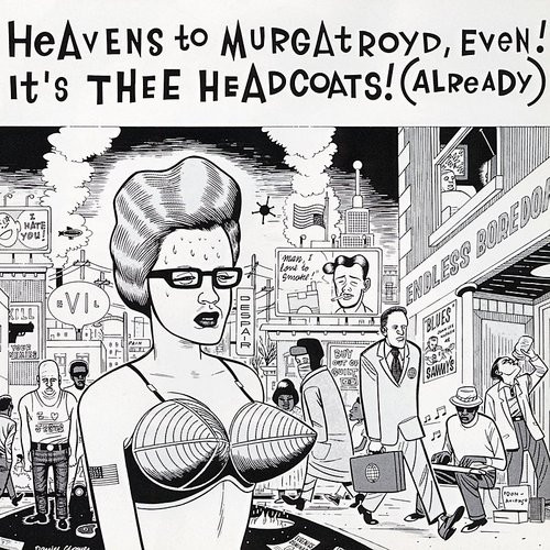 Heavens to Murgatroyd, Even! It's Thee Headcoats! (Already) cover art