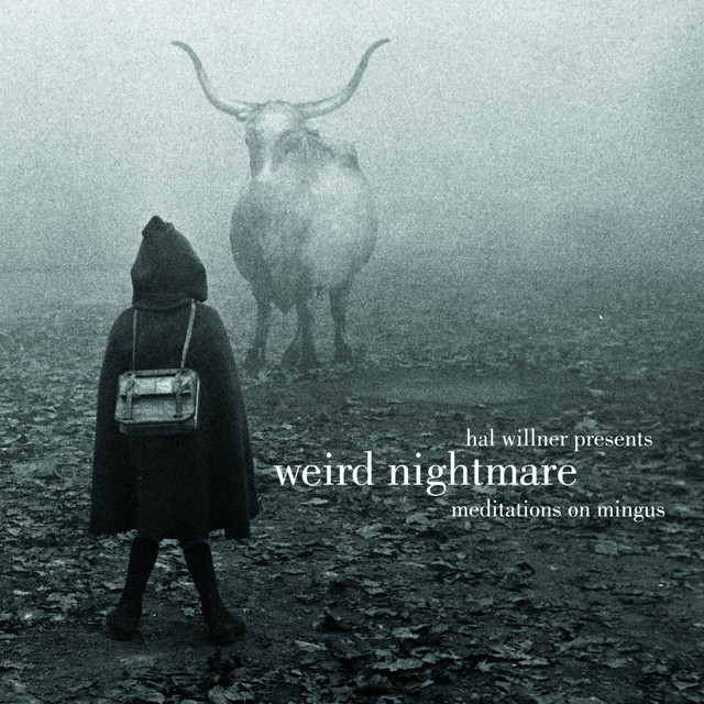 Weird Nightmare (Meditations On Mingus) cover art