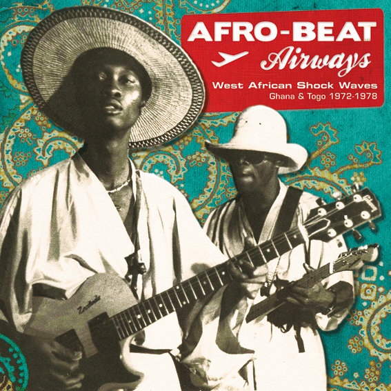 Afro-Beat Airways: West African Shock Waves - Ghana & Togo 1972-1978 cover art
