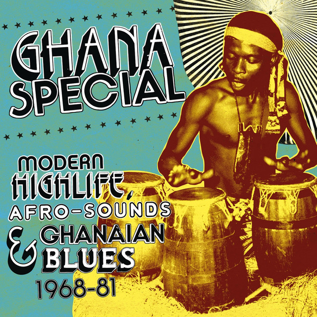 Ghana Special: Modern Highlife, Afro-Sounds & Ghanaian Blues 1968-81 cover art