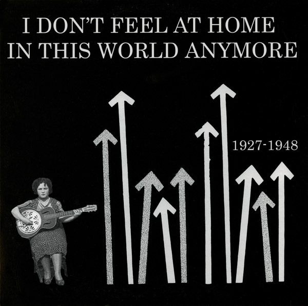 I Don't Feel at Home in This World Anymore: 1927-1948 cover art