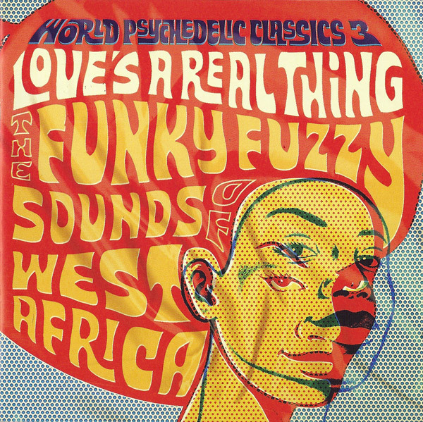 Love's a Real Thing: The Funky Fuzzy Sounds of West Africa cover art