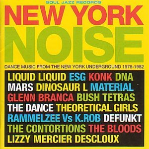 New York Noise: Dance Music From the New York Underground 1978-1982 cover art