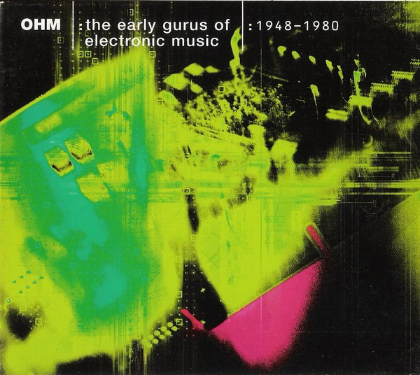 OHM: The Early Gurus of Electronic Music: 1948-1980 cover art