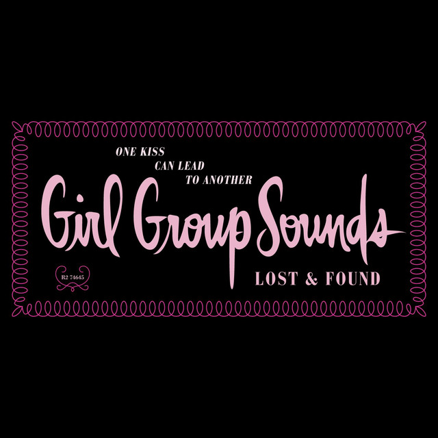 One Kiss Can Lead to Another: Girl Group Sounds Lost and Found cover art