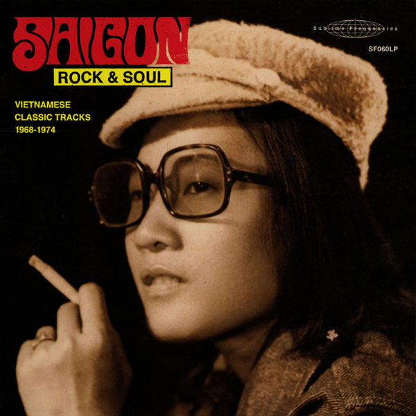Saigon Rock & Soul: Vietnamese Classic Tracks 1968-1974 cover art