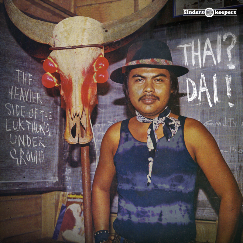 Thai? Dai! The Heavier Side of the Luk Thung Underground cover art