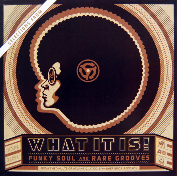 What It Is! Funky Soul and Rare Grooves (1967-1977) cover art