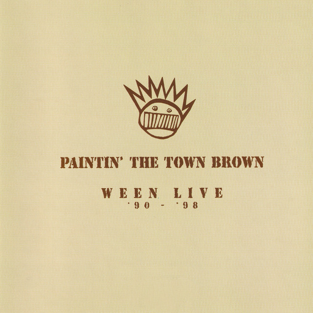 Paintin' the Town Brown: Ween Live '90-'98 cover art