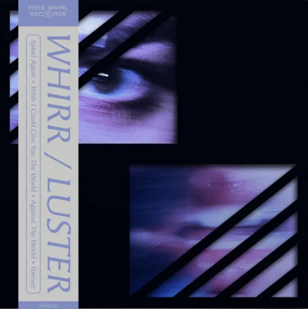 Whirr / Luster by Whirr / Luster