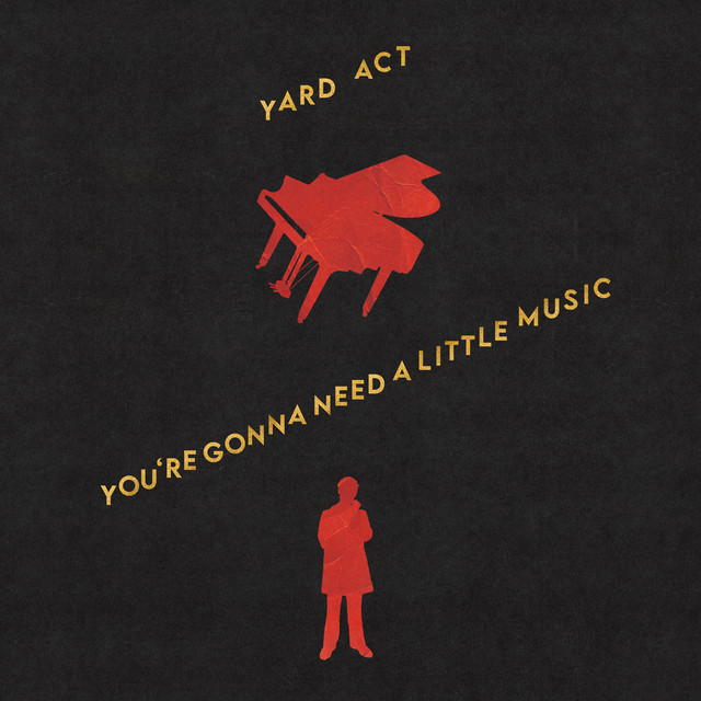You're Gonna Need a Little Music by Yard Act