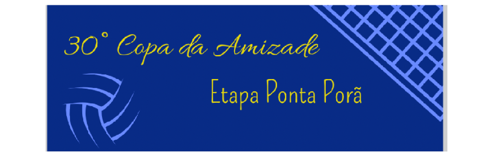 30° Copa da amizade - Etapa Ponta Porã