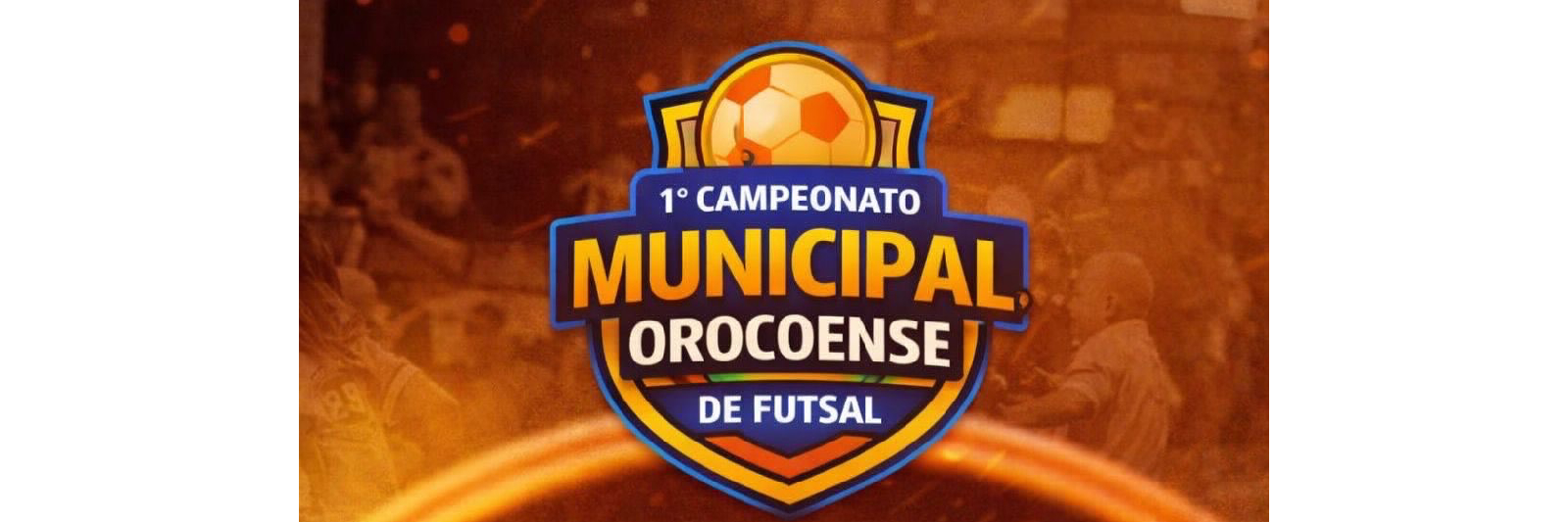 CAMPEONATO MUNICIPAL DE OROCÓ DE FUTSAL - 2026 