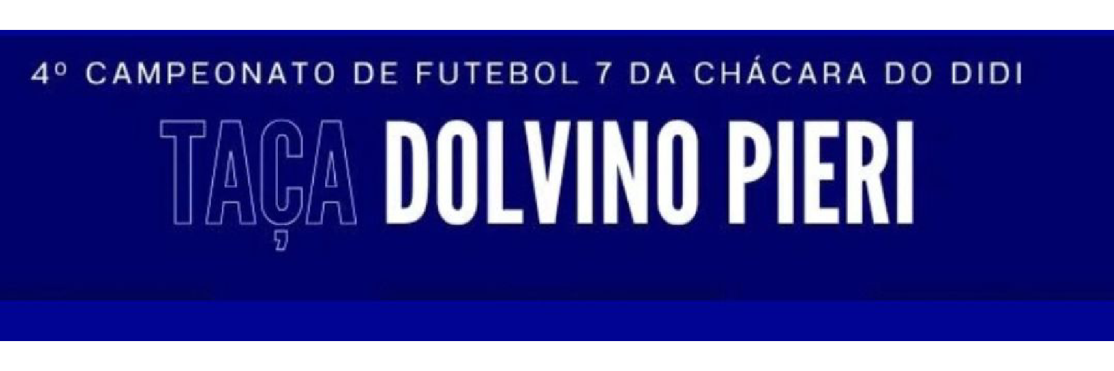 4º Campeonato de Futebol 7 da Chácara do Didi