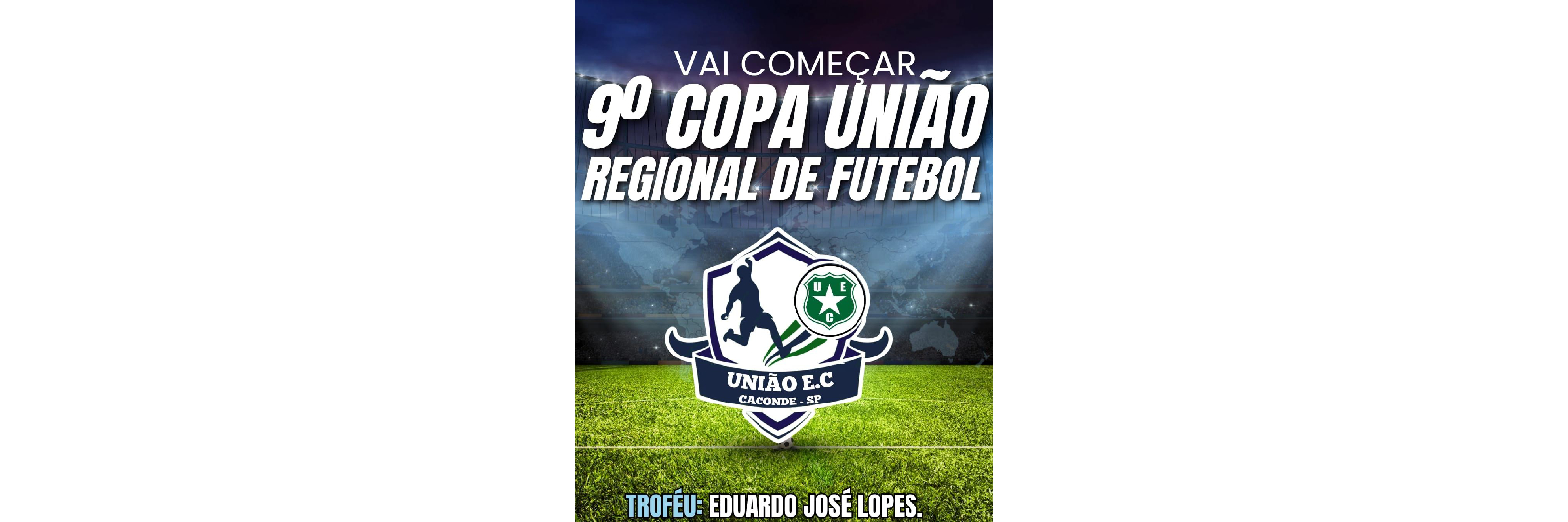 9ª COPA UNIÃO REGIONAL DE FUTEBOL AMADOR